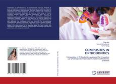 Bookcover of COMPOSITES IN ORTHODONTICS