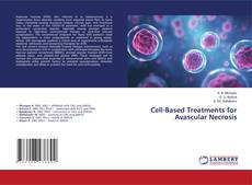 Portada del libro de Cell-Based Treatments for Avascular Necrosis