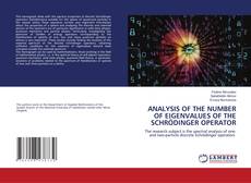 Copertina di ANALYSIS OF THE NUMBER OF EIGENVALUES OF THE SCHRÖDINGER OPERATOR