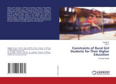 Portada del libro de Constraints of Rural Girl Students for Their Higher Education
