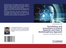 Couverture de Foundations and Innovations in Clinical Research and Trials: A Multidisciplinary Approach