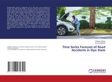 Couverture de Time Series Forecast of Road Accidents in Oyo State