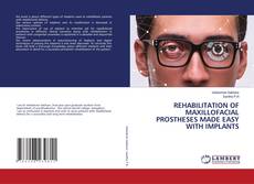 Bookcover of REHABILITATION OF MAXILLOFACIAL PROSTHESES MADE EASY WITH IMPLANTS