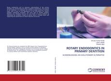 Borítókép a  ROTARY ENDODONTICS IN PRIMARY DENTITION - hoz