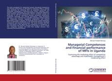 Managerial Competences and Financial performance of MFIs in Uganda的封面