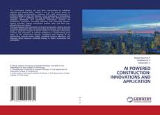 Portada del libro de AI POWERED CONSTRUCTION: INNOVATIONS AND APPLICATION