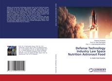Borítókép a  Defense Technology Industry Law Space Nutrition Astronaut Food - hoz