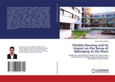 Обложка Flexible Housing and Its Impact on the Sense of Belonging to the Place