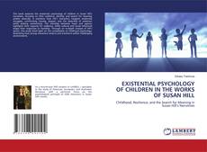 Buchcover von EXISTENTIAL PSYCHOLOGY OF CHILDREN IN THE WORKS OF SUSAN HILL