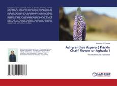 Portada del libro de Achyranthes Aspera ( Prickly Chaff Flower or Aghada )