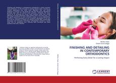 Portada del libro de FINISHING AND DETAILING IN CONTEMPORARY ORTHODONTICS