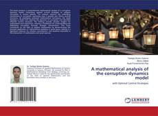 Couverture de A mathematical analysis of the corruption dynamics model