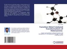 Couverture de Transition Metal Catalyzed Transformations of Heteroarenes