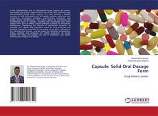 Capsule: Solid Oral Dosage Form的封面