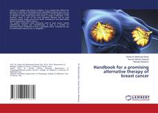 Handbook for a promising alternative therapy of breast cancer的封面