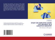 Copertina di STUDY ON EMPLOYEE WORK LIFE BALANCE IN A LOGISTICS INDUSTRY