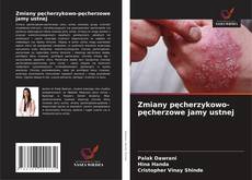 Zmiany pęcherzykowo-pęcherzowe jamy ustnej的封面