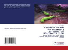 Capa do livro de A STUDY ON FACTORS ASSOCIATED WITH PREVALENCE OF HELICOBACTER PYLORI 