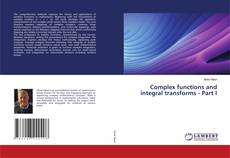 Bookcover of Complex functions and integral transforms - Part I