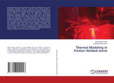 Portada del libro de Thermal Modeling in Friction Welded Joints