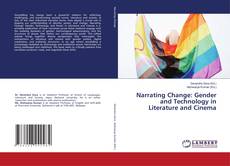 Обложка Narrating Change: Gender and Technology in Literature and Cinema