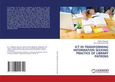 Portada del libro de ICT IN TRANSFORMING INFORMATION SEEKING PRACTICE OF LIBRARY PATRONS