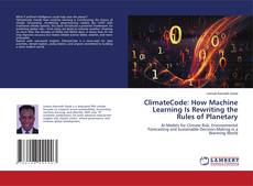 Copertina di ClimateCode: How Machine Learning Is Rewriting the Rules of Planetary
