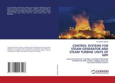 Capa do livro de CONTROL SYSTEMS FOR STEAM GENERATOR AND STEAM TURBINE UNITS OF NPP 
