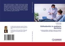Orthodontics in pediatric dentistry的封面