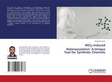 Portada del libro de AlCl3-induced Heteroarylation: A Unique Tool for Synthetic Chemists