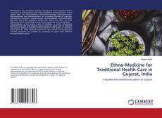 Portada del libro de Ethno-Medicine for Traditional Health Care in Gujarat, India