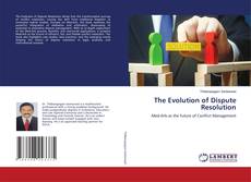 Bookcover of The Evolution of Dispute Resolution