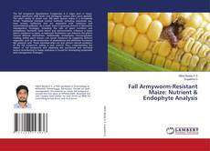 Portada del libro de Fall Armyworm-Resistant Maize: Nutrient & Endophyte Analysis