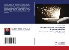 Couverture de The Plurality of Meaning in Communication