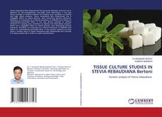 Bookcover of TISSUE CULTURE STUDIES IN STEVIA REBAUDIANA Bertoni