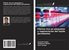 Copertina di Fibrina rica en plaquetas y regeneración del tejido periodontal