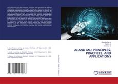 Portada del libro de AI AND ML: PRINCIPLES, PRACTICES, AND APPLICATIONS