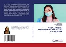 Portada del libro de INNOVATIONS IN ORTHODONTIC PRACTICE IN 21ST CENTURY