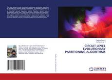 Bookcover of CIRCUIT-LEVEL EVOLUTIONARY PARTITIONING ALGORITHMS