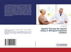 Couverture de Speech Therapy for Speech Delay in Bilingual Preschool Children