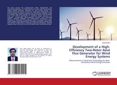 Bookcover of Development of a High-Efficiency Two-Rotor Axial Flux Generator for Wind Energy Systems