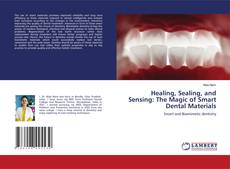 Capa do livro de Healing, Sealing, and Sensing: The Magic of Smart Dental Materials 
