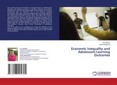 Copertina di Economic Inequality and Adolescent Learning Outcomes