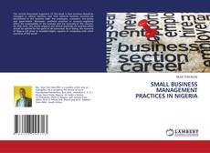 Copertina di SMALL BUSINESS MANAGEMENT PRACTICES IN NIGERIA