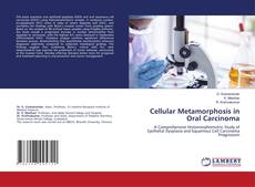 Обложка Cellular Metamorphosis in Oral Carcinoma