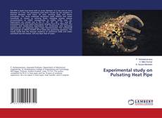 Bookcover of Experimental study on Pulsating Heat Pipe