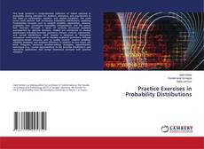 Bookcover of Practice Exercises in Probability Distributions