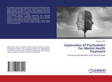 Borítókép a  Exploration of Psychedelics For Mental Health Treatment - hoz