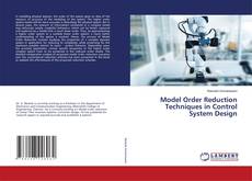 Bookcover of Model Order Reduction Techniques in Control System Design
