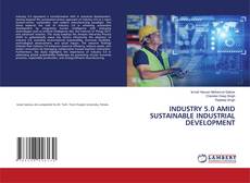 Copertina di INDUSTRY 5.0 AMID SUSTAINABLE INDUSTRIAL DEVELOPMENT